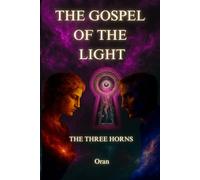 The Gospel of The Light: Volume II - The Three Horns
