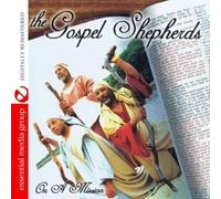 The Gospel Shepherds On A Mission (Digitally Remastered) (CD)