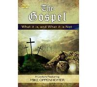 The Gospel: What It Is, and What It Is Not
