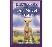 The Gospels; Matthew, Mark, Luke, and John:: One Novel Narrative, 3rd Edition, Study Guide