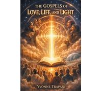The Gospels of Love, Life, and Light