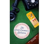 The Gossip Columnist's Daughter: A Novel