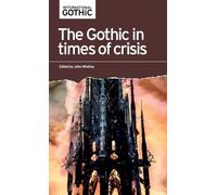 The Gothic in Times of Crisis