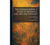 The Gothick North: A Study of Mediaeval Life, Art, and Thought: The Fair-Haired Victory