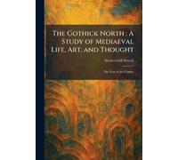 The Gothick North: A Study of Mediaeval Life, Art, and Thought: The Visit of the Gypsies