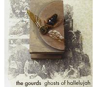THE GOURDS - Ghosts of Hallelujah