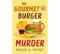 The Gourmet Burger Murder