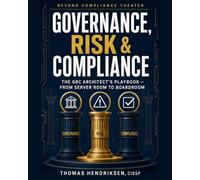 The Governance, Risk and Compliance Architect: Building Resilient Frameworks for the AI Era - ISO 27001, EU AI Act, and Cyber Resilience Act