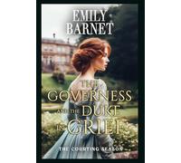 The Governess and the Duke in Grief: A Historical Regency Romance Book