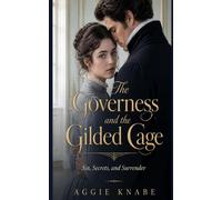 The Governess and the Gilded Cage: Dark Spicy Romance with Obsession, Seduction of control and the Erosion of boundaries. Where desire can be both genuine and corrupting