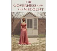 The Governess and the Viscount: A Forbidden Governess Regency Romance: 4