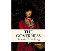 The Governess; Or, The Little Female Academy
