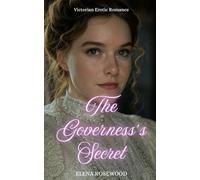 The Governess’s Secret: Victorian Erotic Romance