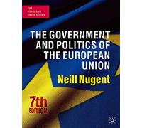 The Government and Politics of the European Union: Seventh Edition