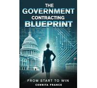 The Government Contracting Blueprint: From Start to Win