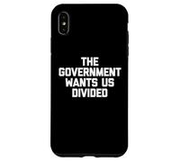The Government Wants Us Divided T-Shirt divertente fresco politico Custodia per iPhone XS Max