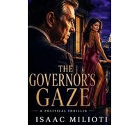 The Governor's Gaze: A Political Thriller: 1