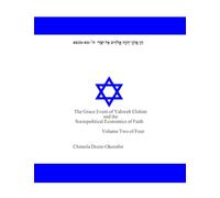 The Grace Event of Yahweh Elohim and the Sociopolitical Economics of Faith: Volume Two of Four