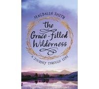 The Grace-filled Wilderness (Tascabile)