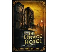 The Grace Hotel: West Coast Tales: 1