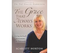 The Grace That Always Works: Living in God’s Covenant of Provision
