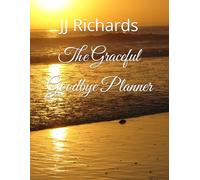 The Graceful Goodbye Planner