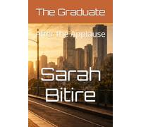 The Graduate: After the Applause