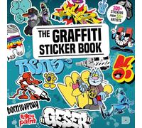 The Graffiti Sticker Book: 300+ Stickers from 50+ Artists