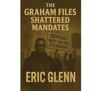 The Graham Files: Shattered Mandates
