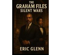 The Graham Files: Silent Wars