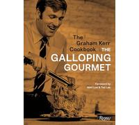 The Graham Kerr Cookbook: by The Galloping Gourmet