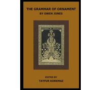 The Grammar of Ornament: Special Edition Containing Plates Only