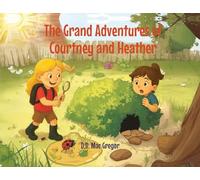 The Grand Adventures of Courtney and Heather