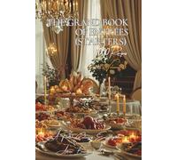 The Grand Book of Entrées (1000 recipes) - Volume 3: A French Culinary Encyclopedia - Series I: The Fundamentals of the French Table