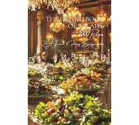 The Grand Book of Salads (1000 recipes): A French Culinary Encyclopedia - Series I: The Fundamentals of the French Table