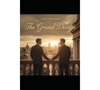 The Grand Design: A Story of Love, Blueprints, and Unplanned Beginnings