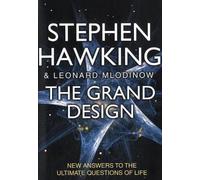 The Grand Design: New Answers to the Ultimate Questions of Life by Hawking, Stephen, Mlodinow, Leonard (2010) Hardcover