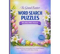 The Grand Easter Word Search Collection: Large Print Easter Word Search for Adults Featuring Biblical Stories, Spring Traditions, Candy, and Faith-Based Puzzles