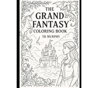 The grand fantasy coloring book.