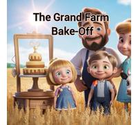 The Grand Farm Bake-Off