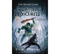 The Grand Game: Accetterai l’Oscurità?