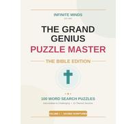 The Grand Genius Puzzle Master - The Bible Edition: 100 Word Search Puzzles | 10 Themed Sections | Intermediate to Challenging Difficulty | Volume 1: Sacred Scriptures