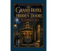 The Grand Hotel of Hidden Doors: The Vanishing Star Key