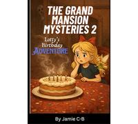 The Grand Mansion Mysteries 2: Lotty's Birthday Adventure