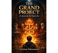 The Grand Project: No Secrets for the Chosen one