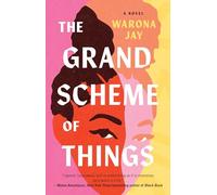 The Grand Scheme of Things: A Novel