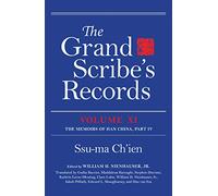 The Grand Scribe's Records, Volume XI: The Memoirs of Han China, Part IV