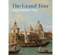 The Grand Tour: Destination Italy