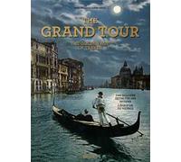The grand tour. Th golden age of travel. Ediz. inglese, francese e tedesca