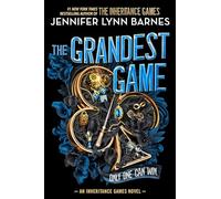 The grandest game: an inheritance game novel: 1 - Barnes Jennifer Lynn